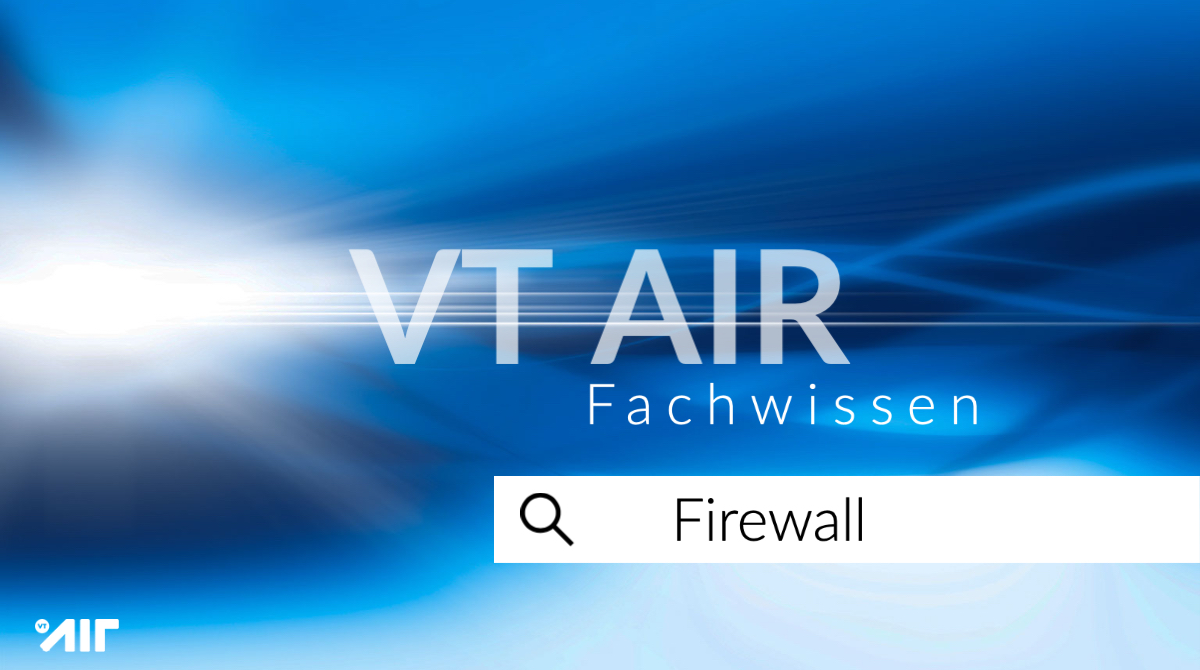 Fachwissen Firewall